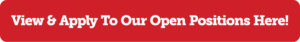 A red banner with white bold text reading, "View & Apply To Our Open Positions Here!" inviting job seekers to explore career opportunities.